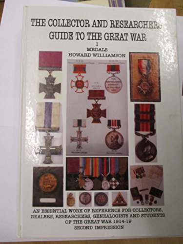 Stock image for The Collector and Researchers Guide to the Great War : I Medals for sale by G & S Books