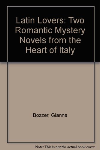 9780952757405: Latin Lovers: Two Romantic Mystery Novels from the Heart of Italy