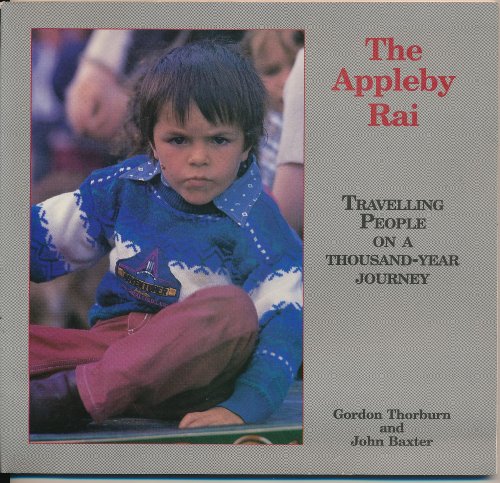 Stock image for The Appleby Rai: Travellers on a Thousand Year Journey for sale by MusicMagpie