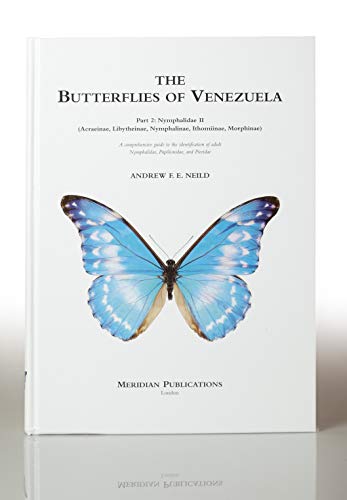 9780952765714: Nymphalidae II (acraeinae, Libytheinae, Nymphalinae, Ithomiinae, Morphinae). (Pt. 2) (The Butterflies of Venezuela: A Comprehensive Guide to the ... Nymphalidae, Papilionidae, and Pieridae)