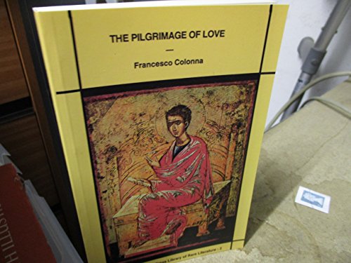 Imagen de archivo de The Pilgrimage of Love (Christoffel Press Library of Rare Literature) a la venta por Elder Books