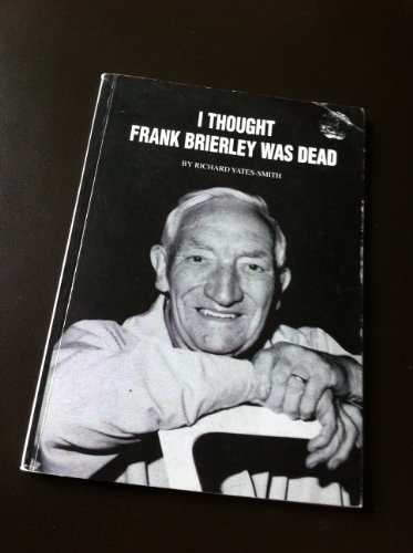 Stock image for I Thought Frank Brierley Was Dead for sale by WorldofBooks