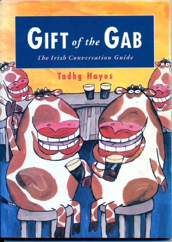 9780952774501: Gift of the Gab: Irish Conversation Guide