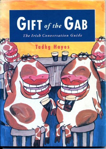 Stock image for Gift of the Gab: Irish Conversation Guide for sale by WorldofBooks
