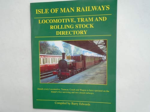 Isle of Man Railways Locomotive, Tram and Rolling Stock Directory