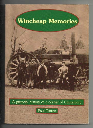 Stock image for Wincheap Memories: A Pictorial History of a Corner of Canterbury for sale by WorldofBooks