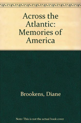 9780952790310: Across the Atlantic: Memories of America