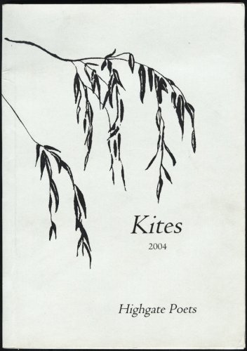 Imagen de archivo de Kites 2004 : The 22nd Anthology by the Highgate Poets a la venta por Barnaby