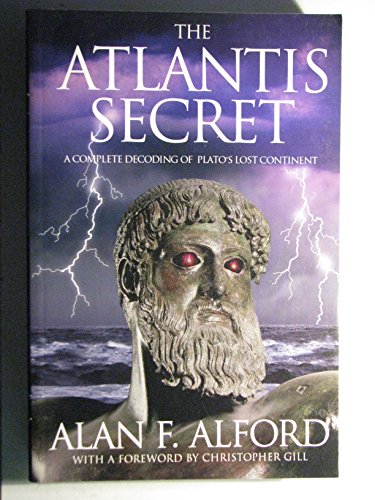 Stock image for The Atlantis Secret: A Complete Decoding of Plato's Lost Continent for sale by Books From California