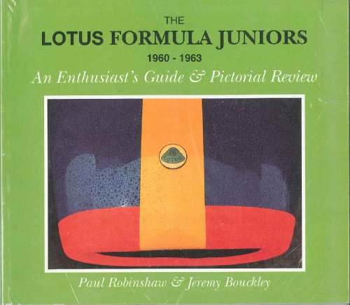 9780952808602: Lotus Formula Juniors 1960-1963: An Enthusiast's Guide and Pictorial Review