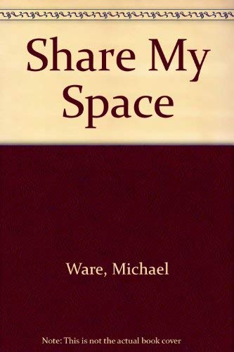 Share My Space (9780952810612) by Michael Ware