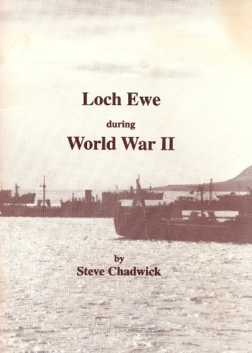 Imagen de archivo de Loch Ewe During World War II a la venta por Greener Books