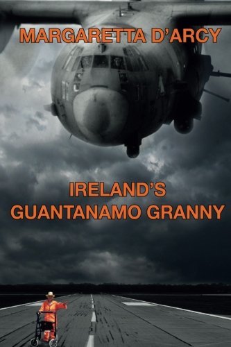 Stock image for Ireland's Guantanamo Granny for sale by Revaluation Books