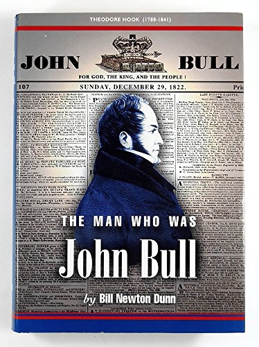 Beispielbild fr Man Who Was John Bull : Biography of Theodore Hook (1788-1841) zum Verkauf von Better World Books: West