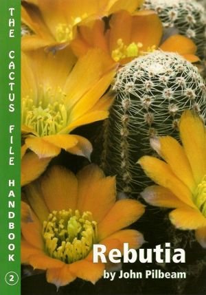 9780952830221: Rebutia: No. 2. (Cactus File Handbook S.)