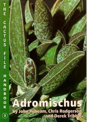 Adromischus (Cactus File Handbook) (9780952830245) by [???]