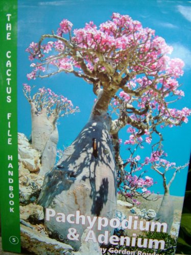 Pachypodium and Adenium - Gordon Rowley