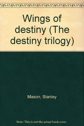 9780952834243: Wings of destiny (The "destiny" trilogy)