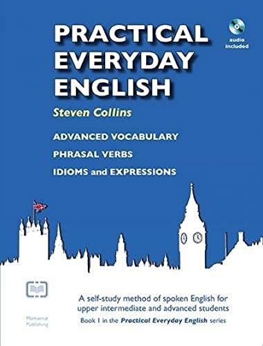Stock image for Practical Everyday English with CD: A Self-study Method of Spoken English for Upper Intermediate and Advanced Students for sale by AwesomeBooks