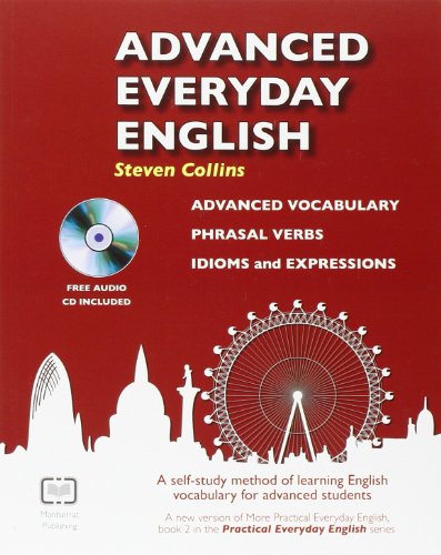 Stock image for Advanced Everyday English : A Self-Study Method of Learning English Vocabulary for Advanced Students: Book 2 for sale by WorldofBooks