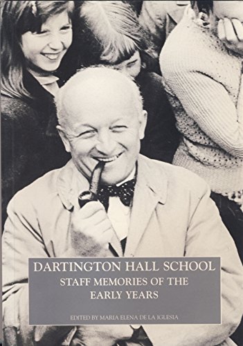 Imagen de archivo de Dartington Hall School: Staff Memories of the Early Years a la venta por Reuseabook