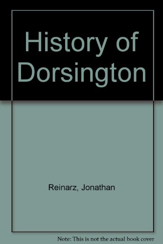 Beispielbild fr HISTORY OF DORSINGTON. (SIGNED) zum Verkauf von Burwood Books