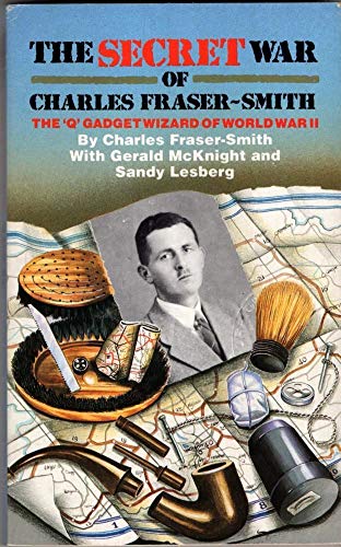 Beispielbild fr SECRET WAR OF CHARLES FRASER-SMITH zum Verkauf von WorldofBooks