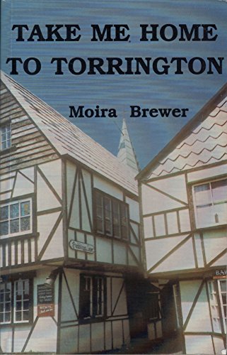 Imagen de archivo de Take Me Home to Torrington a la venta por Goldstone Books