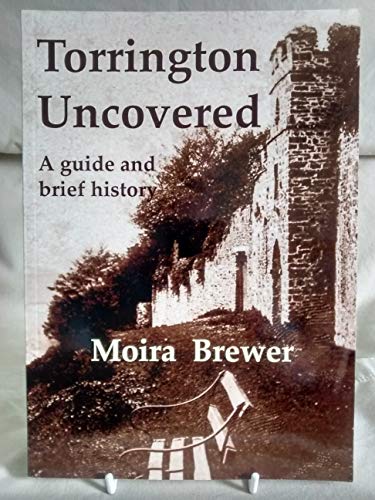 Stock image for Torrington Uncovered: A guide and brief history for sale by WorldofBooks