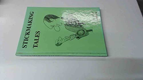 Stock image for Stickmaking Tales for sale by WorldofBooks