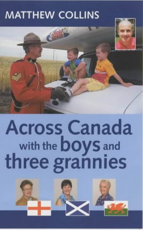 9780952855354: Across Canada with the Boys and Three Grannies [Idioma Ingls]