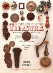 Hunting for Treasure: Complete Metal Detectorist's Guide (9780952858409) by John Castle