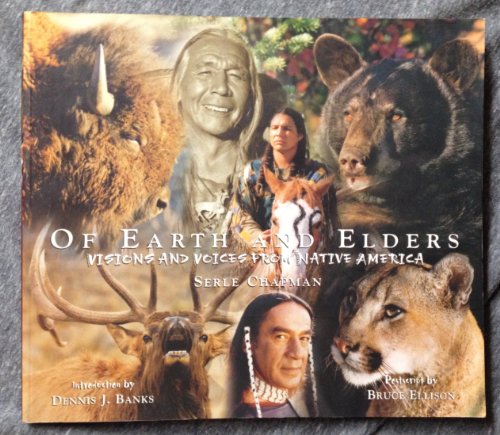 Stock image for Of Earth and Elders: Visions and Voices from Native America for sale by SecondSale