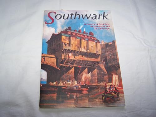 Imagen de archivo de Southwark: A History of Bankside, Bermondsey and 'The Borough' a la venta por WorldofBooks