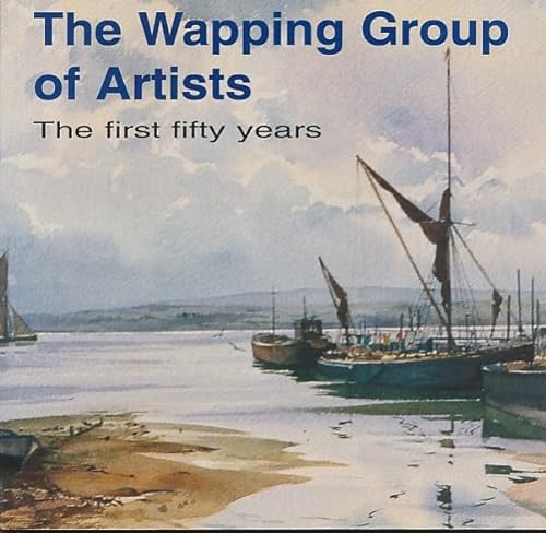 9780952868903: The Wapping Group of Artists, The first fifty years