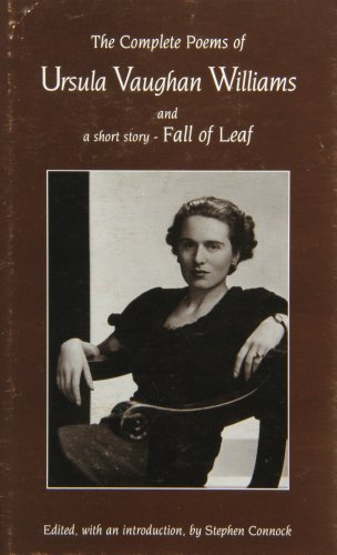 Beispielbild fr The Complete Poems of Ursula Vaughan Williams and a Short Story, "Fall of Leaf" zum Verkauf von AwesomeBooks