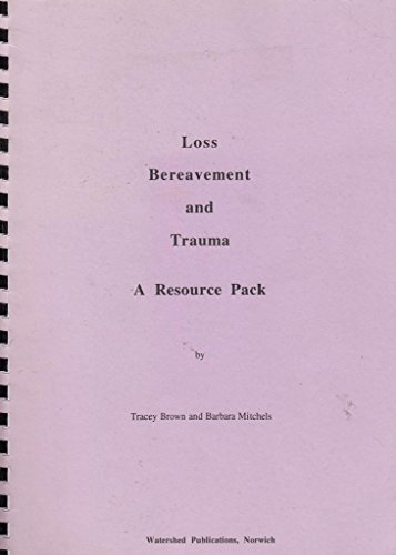 9780952871309: Loss, Bereavement and Trauma Resource Pack