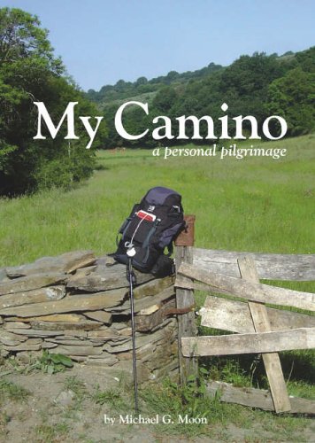 My Camino, a personal pilgrimage (9780952876083) by Michael Moon