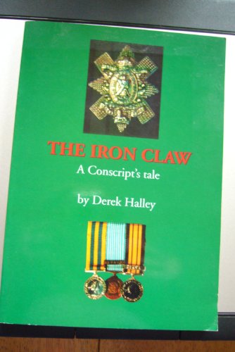 Imagen de archivo de Iron Claw: A Conscript's Tale a la venta por WorldofBooks