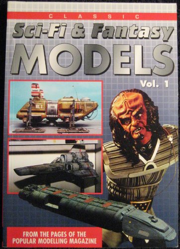 Stock image for Classic Sci-Fi and Fantasy Models Vol. 1 for sale by Kennys Bookshop and Art Galleries Ltd.
