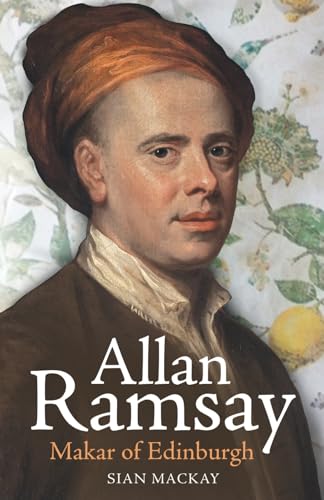 Stock image for Allan Ramsay: Makar of Edinburgh for sale by California Books