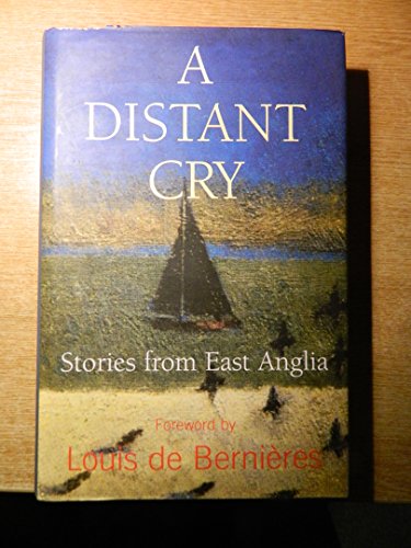 Stock image for A Distant Cry: Stories from East Anglia for sale by WorldofBooks