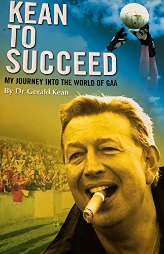 Keen to Succeed. My Journey Into the World of GAA