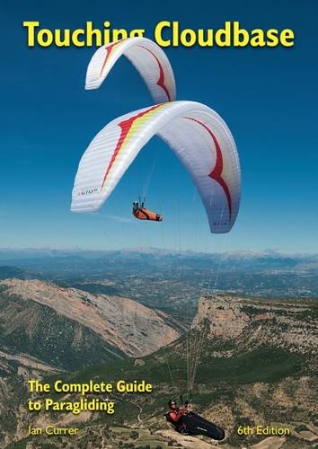 Imagen de archivo de Touching Cloudbase: The Complete Guide to Paragliding a la venta por WorldofBooks