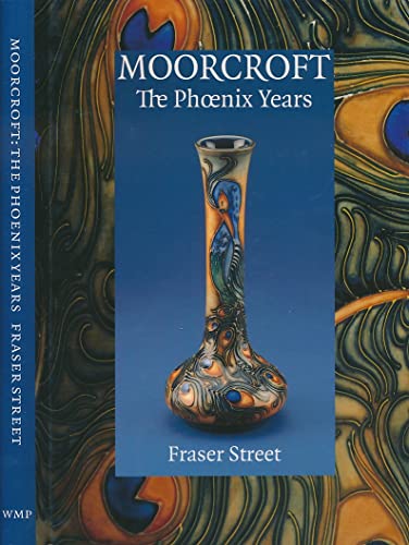 9780952891314: Moorcroft: The Phoenix Years