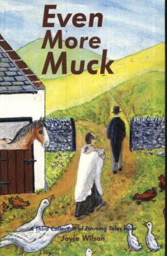Stock image for Even More Muck: More Humorous Farming Tales from Joyce Wilson for sale by WorldofBooks