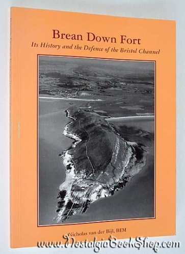 Imagen de archivo de Brean Down Fort: Its History and the Defence of the Bristol Channel a la venta por Brit Books