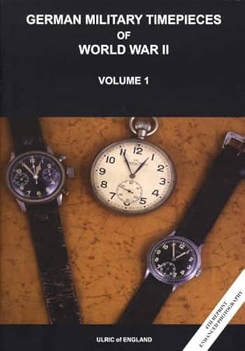 Stock image for German Military Timepieces of World War II for sale by Magers and Quinn Booksellers