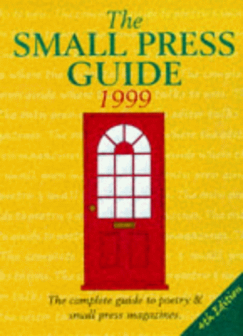 Stock image for Small Press Guide UK 1999: A Detailed Guide to Poetry and Small Press Magazines for sale by AwesomeBooks