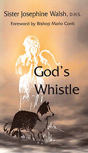 Beispielbild fr God's Whistle: A Call to Inner Healing and Wholeness in Christ Jesus : a Recipe for Living! zum Verkauf von WorldofBooks
